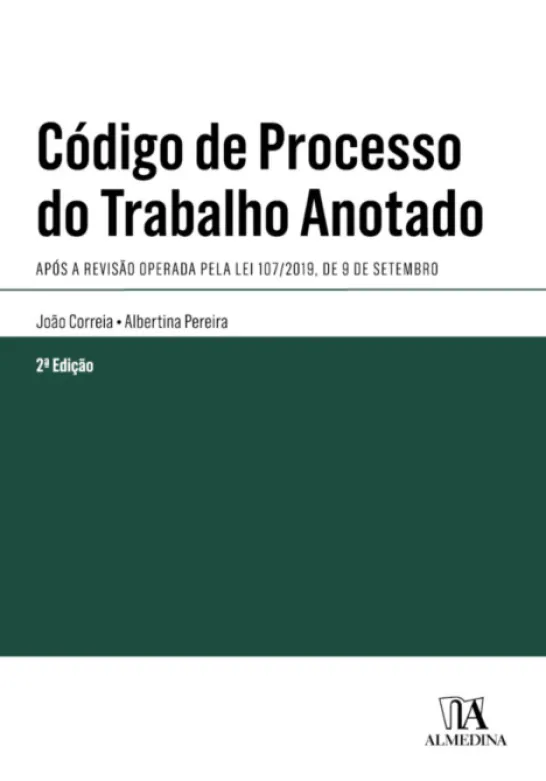 Código de Processo do Trabalho - Após a revisão operada pela Lei 107/2019, de 9 de setembro