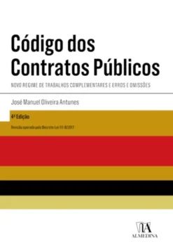Código dos Contratos Públicos - Novo Regime de Trabalhos Complementares e Erros e Omissões - 4ª Edição