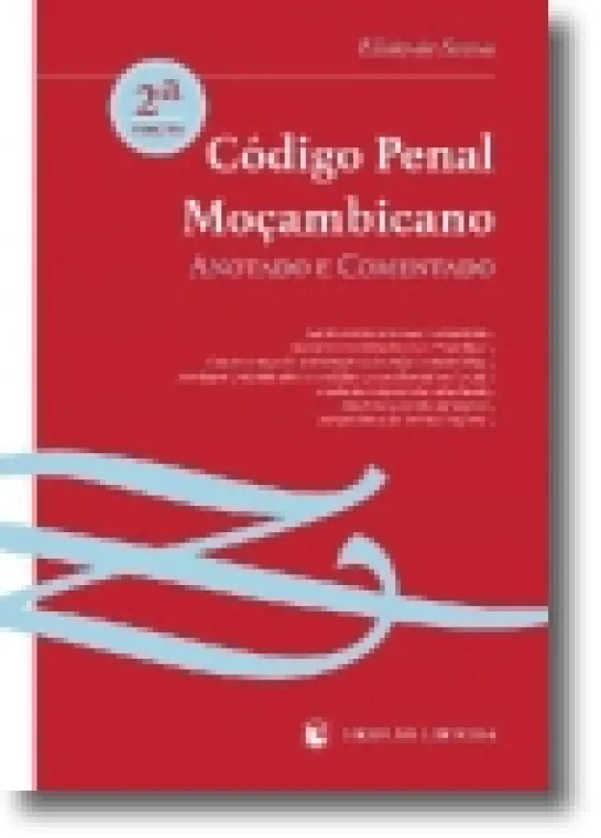 Código Penal Moçambicano Anotado e Comentado 2ª Edição