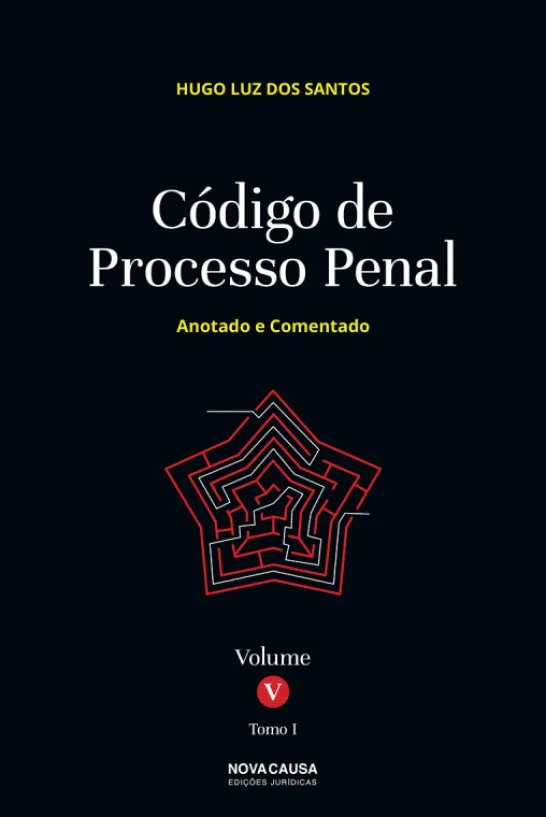Código Processo Penal Volume V Tomo I - Anotado e Comentado