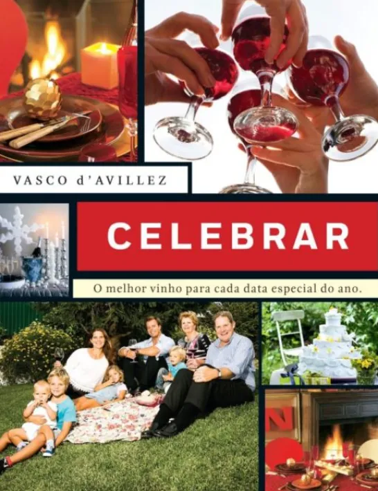 Celebrar: O Melhor Vinho para Cada Data Especial do Ano