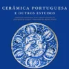 Cerâmica Portuguesa E Outros Estudos