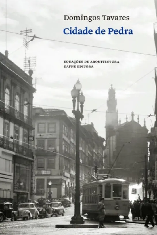 Cidade de Pedra - A Arquitectura do Porto