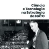 Ciência e Tecnologia na Estratégia da NATO