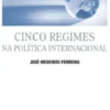 Cinco Regimes na Política Internacional