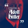 Citações de Adolf Hitler