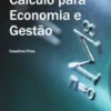 Cálculo para Economia e Gestão