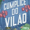 Cúmplice do Vilão