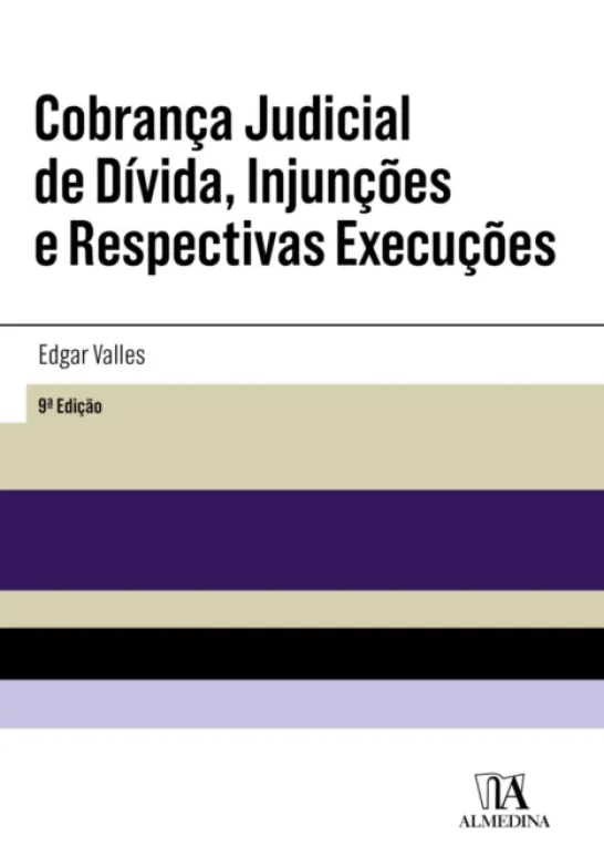 Cobrança Judicial de Dívida, Injunções e Respetivas Execuções