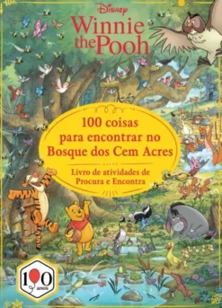 100 Coisas Para Encontrar no Bosque dos Cem Acres - Livro de Atividades de Procura e Encontra