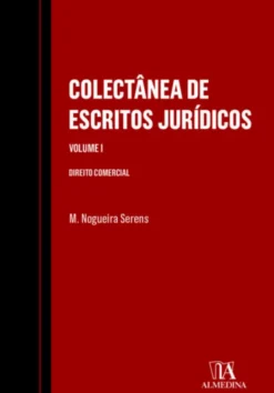 Colectânea de Escritos Jurídicos Vol.I - DIREITO COMERCIAL