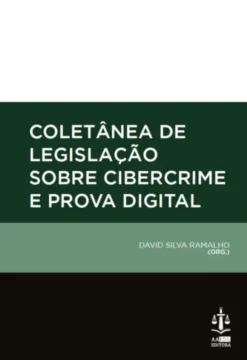 Coletânea de Legislação sobre Cibercrime e Prova Digital
