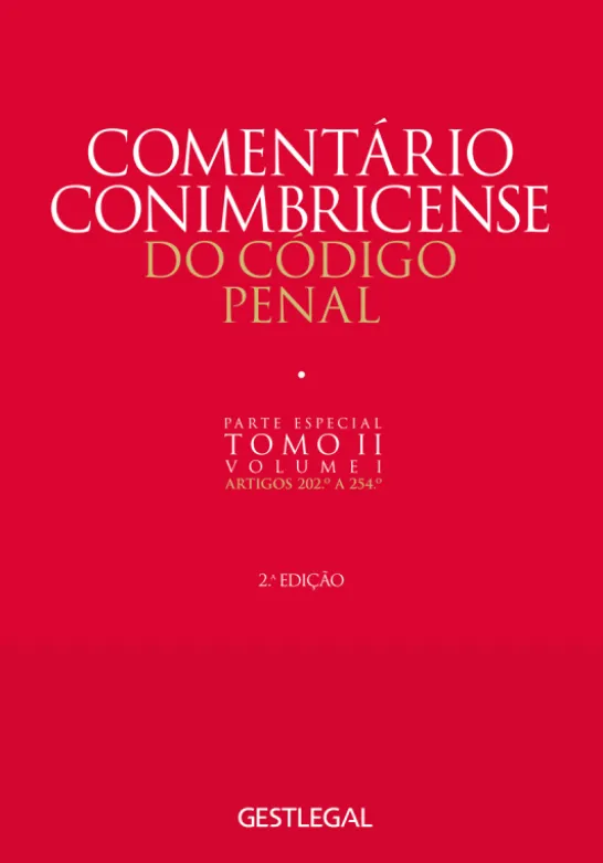 Comentário Conimbricense do Código Penal - Parte Especial - Tomo II - Vol. I