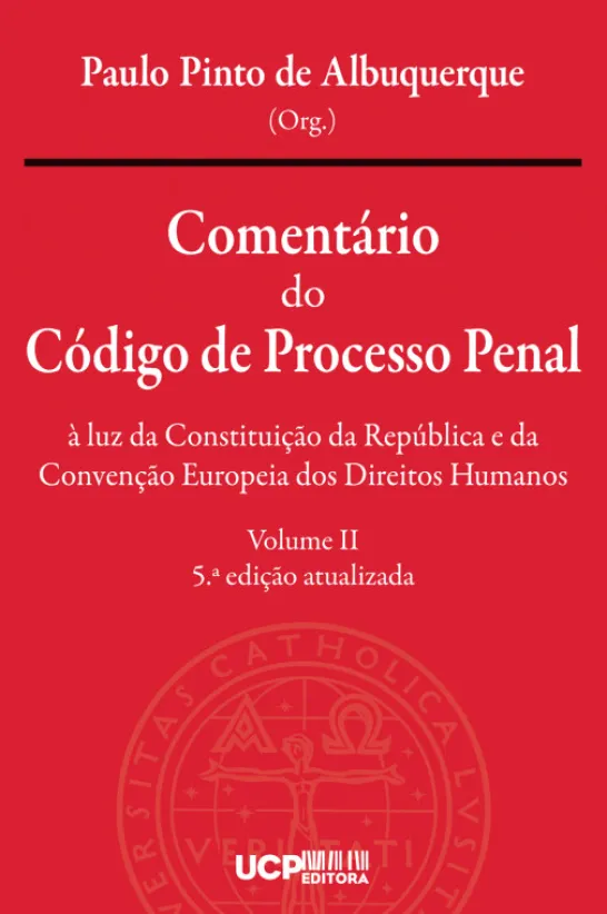 Comentário do Código de Processo Penal - Volume 2 - à luz da Constituição da República e da Convenção Europeia dos Direitos Humanos