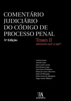 Comentário Judiciário do Código de Processo Penal - Tomo II - Artigos 124.º a 190.º