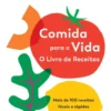 Comida para a Vida - O Livro de Receitas