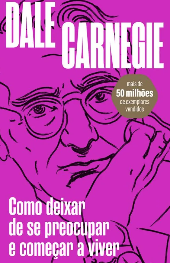 Como Deixar de Se Preocupar e Começar a Viver
