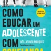 Como Educar Um Adolescente com Confiança