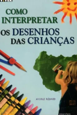 Como Interpretar os Desenhos das Crianças