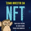 Como Investir em NFT
