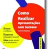 Como Realizar Apresentações com Sucesso