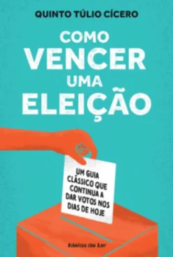 Como Vencer uma Eleição