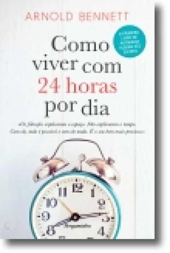 Como Viver com 24 Horas por Dia