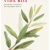 Como Viver Uma Vida Boa: encontre a filosofia de vida certa para si
