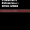 Competência Judiciária e Tutela Coletiva dos Consumidores na União Europeia