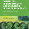 Consultas de Enfermagem nos Cuidados de Saúde Primários - Guia de Decisão Clínica