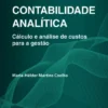 Contabilidade Analítica- Cálculo e análise de custos para a gestão