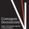 Contagem Decrescente - Quatro crises globais urgentes e como as superar