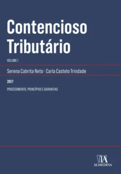 Contencioso Tributário I - Procedimento, Princípios e Garantias