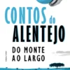 Contos do Alentejo - Do Monte ao Largo