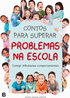 Contos para Superar Problemas na Escola