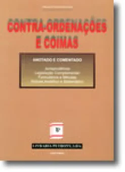 Contra-Ordenações e Coimas - Anotado e Comentado