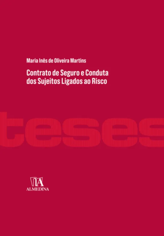 Contrato de Seguro e Conduta dos Sujeitos Ligados ao Risco