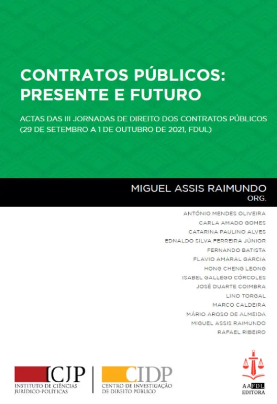 Contratos Públicos: Presente e Futuro - Actas das III Jornadas de Direito dos Contratos Públicos (29 de Setembro a 1 de Outubro de 2021, FDUL)
