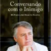 Conversando com o Inimigo