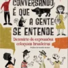 Conversando é que a gente se entende
