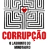 Corrupção -O labirinto do Minotauro