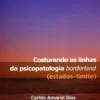 Costurando as Linhas da Psicopatologia Borderland