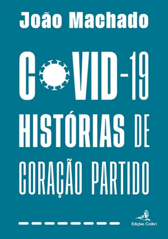 Covid-19 - Histórias de Coração Partido