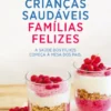 Crianças Saudáveis Famílias Felizes