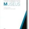 Criatividade nos Museus: espaços entre e elementos de mediação