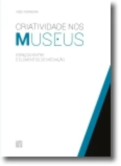 Criatividade nos Museus: espaços entre e elementos de mediação