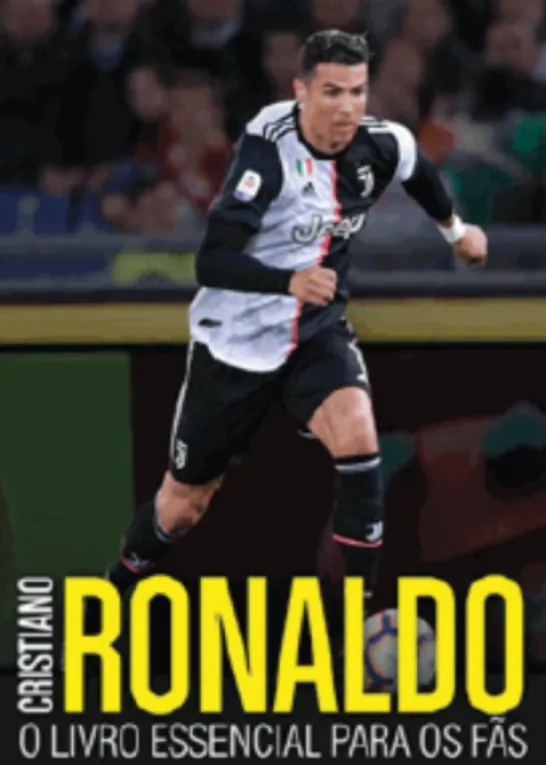 Cristiano Ronaldo - O Livro Essencial para os Fãs