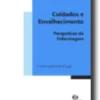 Cuidados e Envelhecimento: perspectivas da enfermagem