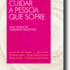 Cuidar a Pessoa que Sofre: uma teoria de cuidados paliativos