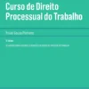 Curso de Direito Processual do Trabalho